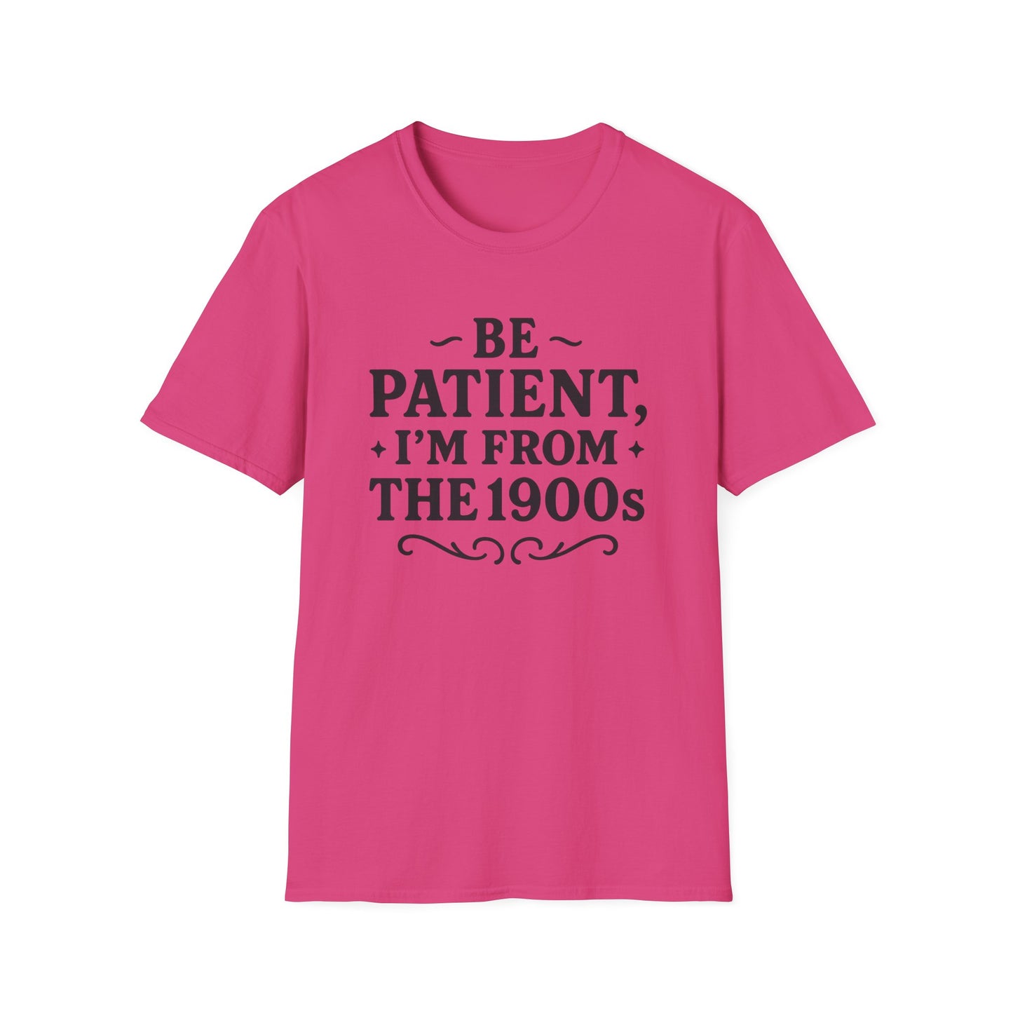 Be Patient I’m From the 1900s Shirt – Funny Millennial Gen X Tee – Retro Humor Graphic Shirt – Gift for Elder Millennials and 90s Kids