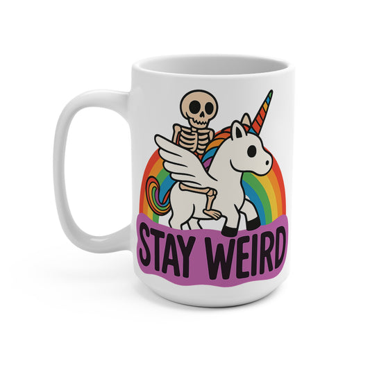 Stay Weird Coffee Mug – Funny Skeleton Unicorn Rainbow Cup, Quirky 15oz Ceramic Mug, Gift for Oddballs and Misfits
