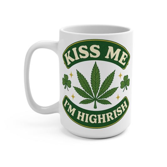 Kiss Me I’m Highrish Coffee Mug – Funny 15oz Stoner Cup, Shamrock Weed Leaf Design, Gift for Stoner Friends