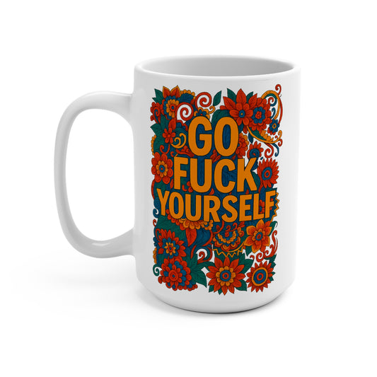 Go Fuck Yourself Mug Rude Floral Artwork Ceramic Coffee Cup Gift for Sarcastic Friends