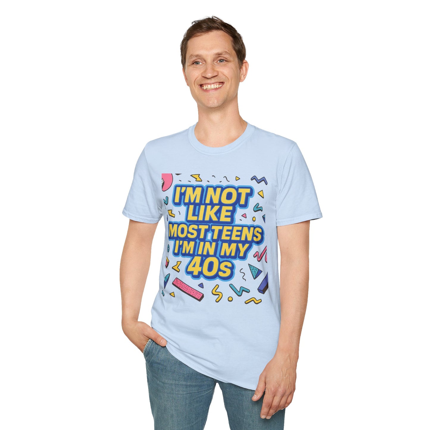 I’m Not Like Most Teens I’m in My 40s Shirt Funny Retro Tee Gift for Middle Aged Millennials Gen X Humor Nostalgia Shirt for Aging with Attitude