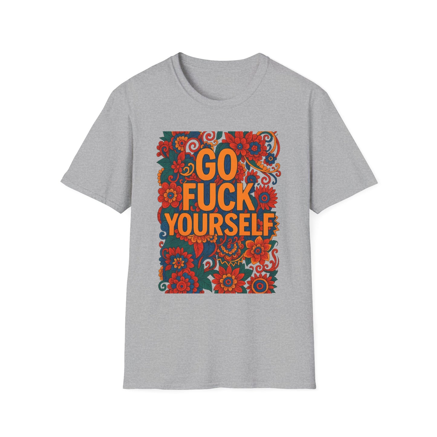 Bold Floral Graphic Tee | Go Fuck Yourself Shirt, Casual Wear, Funny Gift, Unique T-Shirt, Self-Expression Apparel