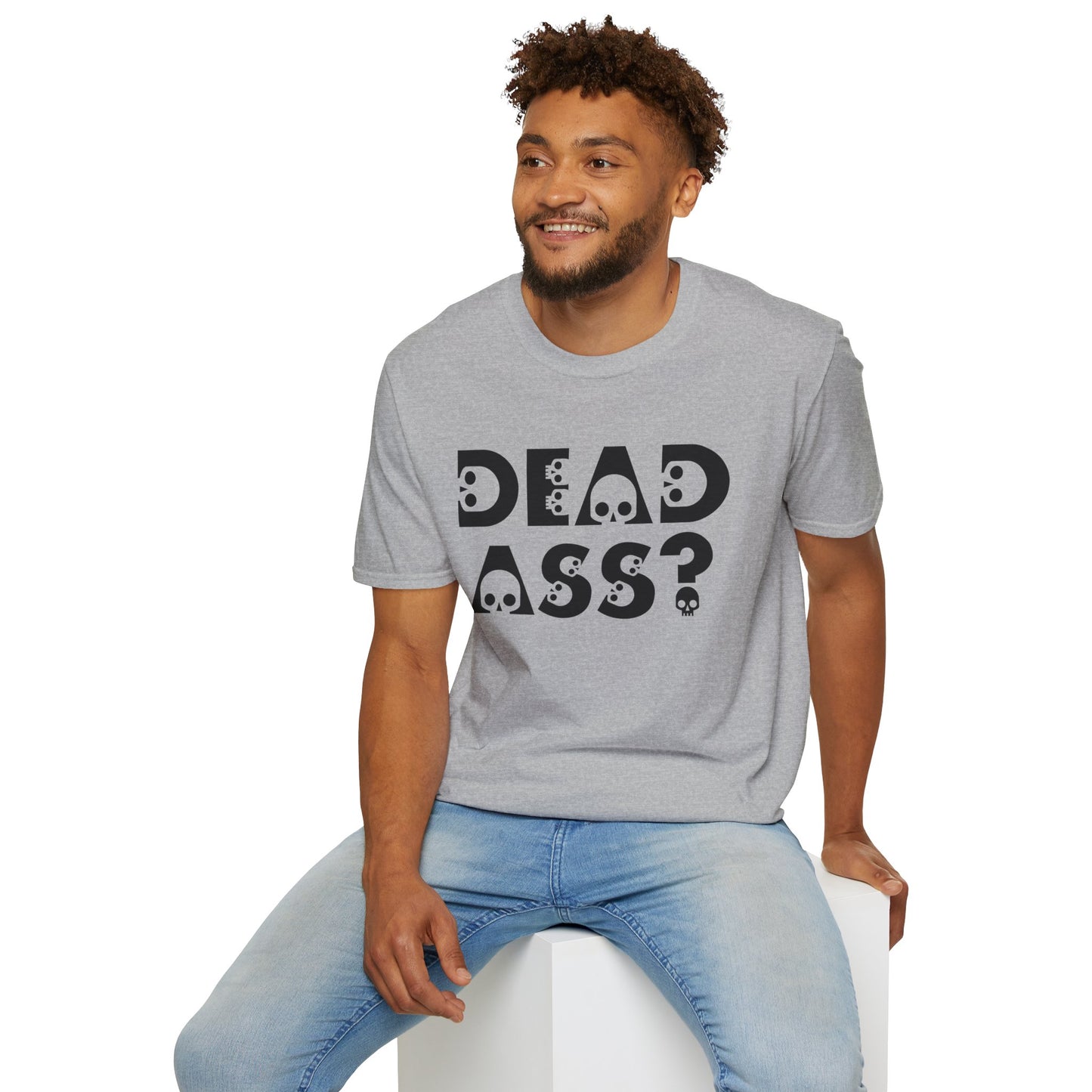 Dead Ass? Shirt – Funny NYC Slang Tee – Gift for Sarcastic Friends, New Yorkers, Urban Humor Lovers, Bold Statement Apparel with Skull Lettering