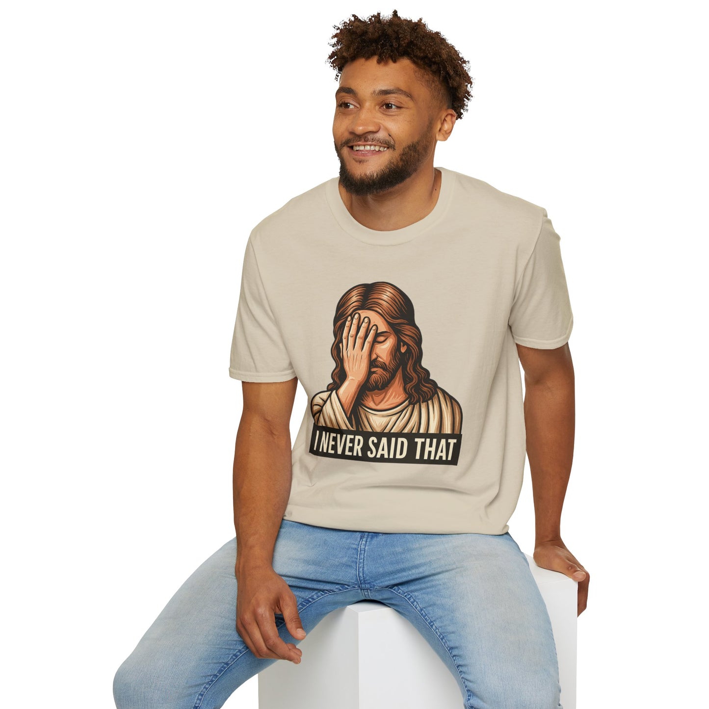 I Never Said That Jesus Shirt – Sarcastic Religious Parody Tee – Funny Christian Commentary Graphic – Gift for Church Cynics and Spiritual Smartmouths