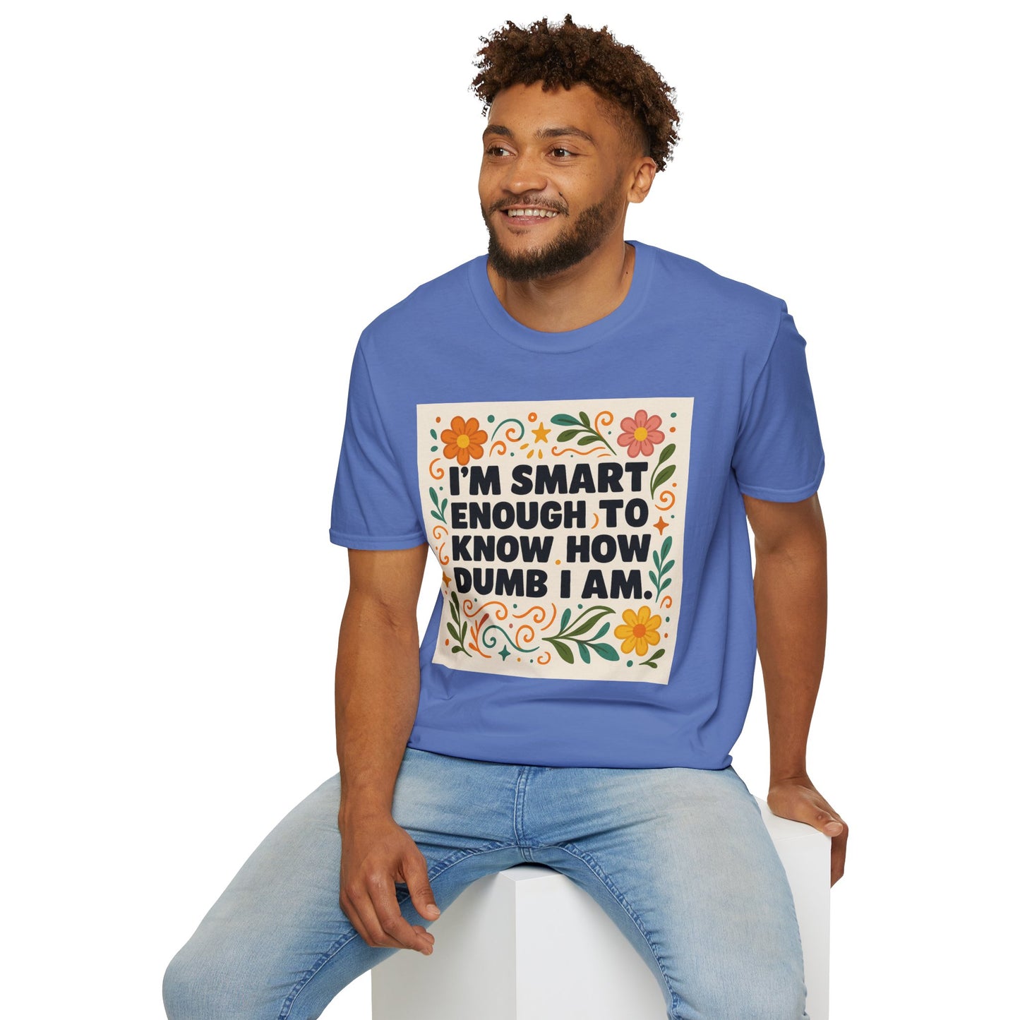 Funny Self-Aware T-Shirt – I’m Smart Enough to Know How Dumb I Am Tee – Gift for Overthinkers, Introverts, and Sarcastic Humor Fans