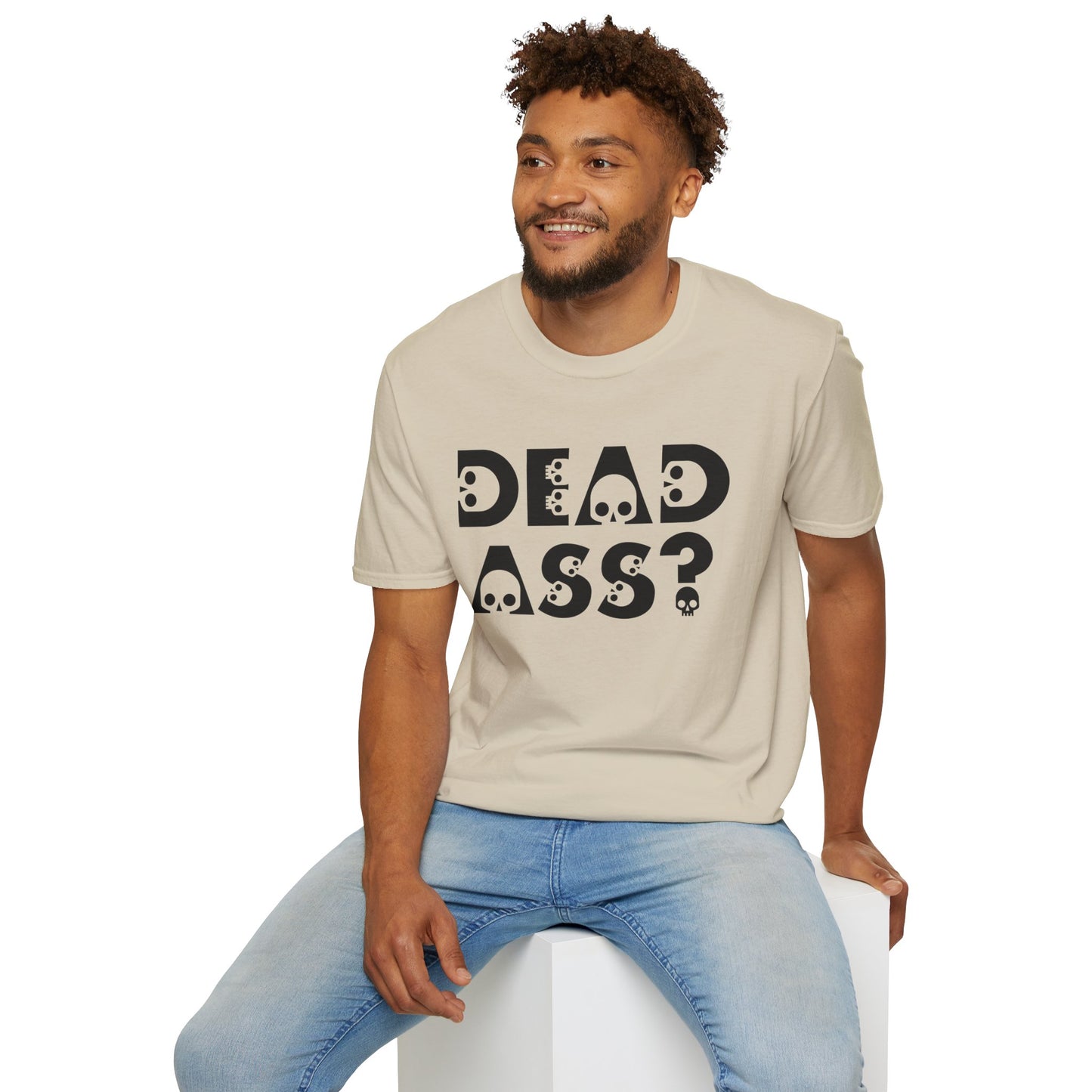 Dead Ass? Shirt – Funny NYC Slang Tee – Gift for Sarcastic Friends, New Yorkers, Urban Humor Lovers, Bold Statement Apparel with Skull Lettering