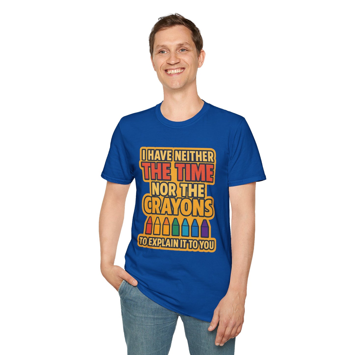 Funny Quote Unisex T-Shirt, Gift for Teachers, Creative Humor Shirt, Casual Graphic Tee, Colorful Crayon Theme Apparel, Fun Everyday Wear
