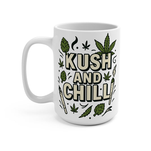 Kush And Chill Mug – Funny Stoner Coffee Cup With Weed Leaf Design, Cannabis Smoke Mug, Gift For Marijuana Lovers