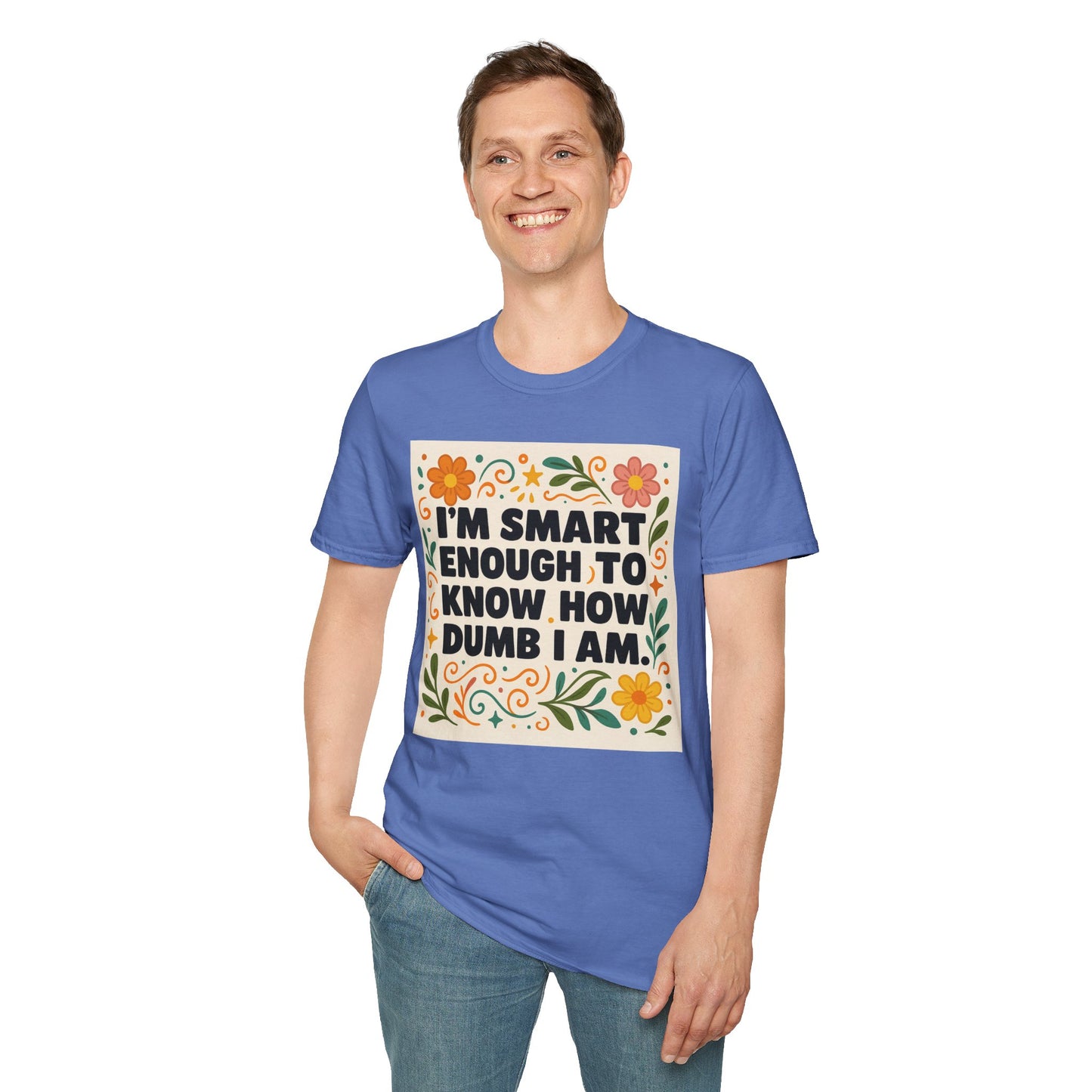 Funny Self-Aware T-Shirt – I’m Smart Enough to Know How Dumb I Am Tee – Gift for Overthinkers, Introverts, and Sarcastic Humor Fans