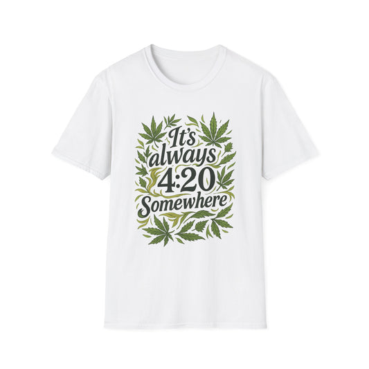 It’s Always 420 Somewhere Shirt Funny Weed Tee Gift for Stoners Cannabis Lovers High AF Pothead Humor Smoke Culture T Shirt for Marijuana Enthusiasts