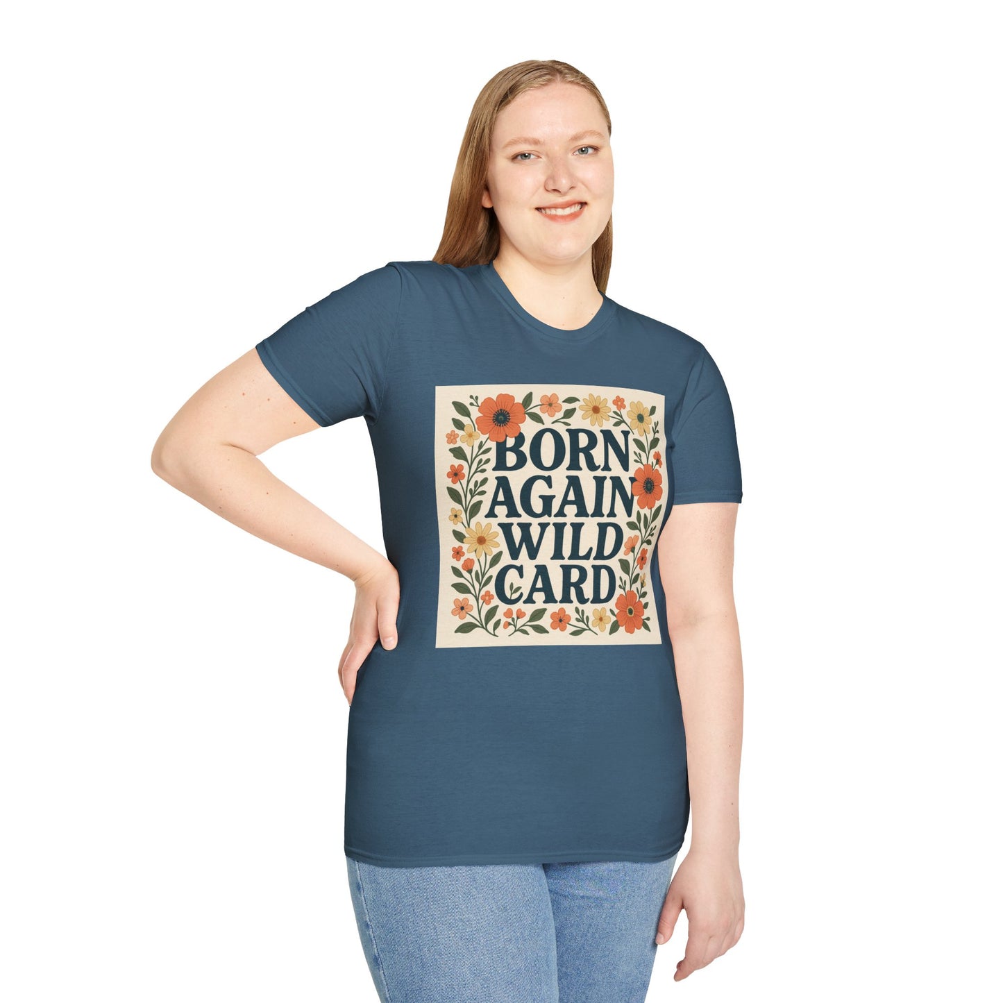 Born Again Wild Card T Shirt Funny Floral Retro Tee Gift for Chaotic Friends Free Spirit Shirt Rebellious Personality Shirt for Adults
