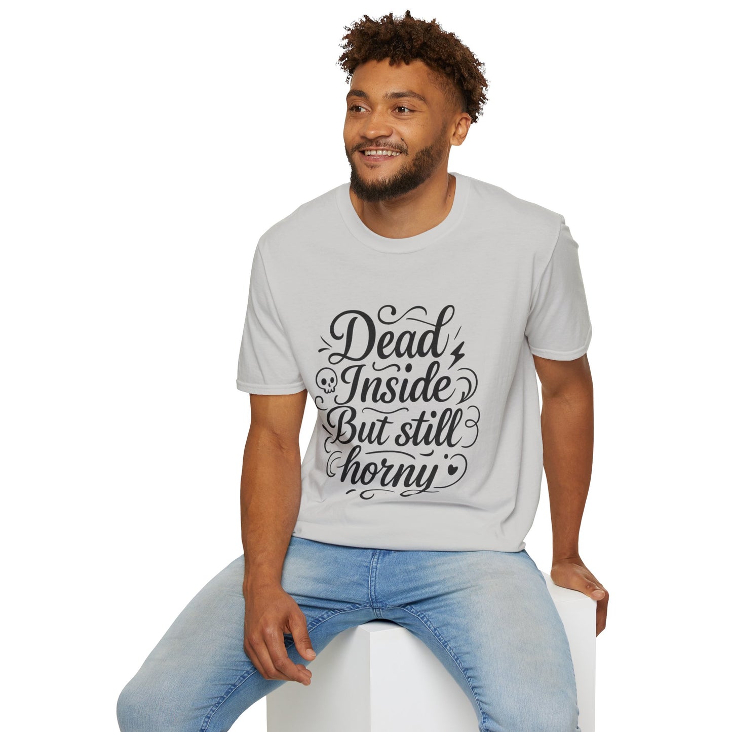 Dead Inside But Still Horny Shirt Funny Dark Humor Tee Gift for Sarcastic People Anti-Social Meme Lovers Morbid Jokes Shirt for Depressed Flirty Trolls