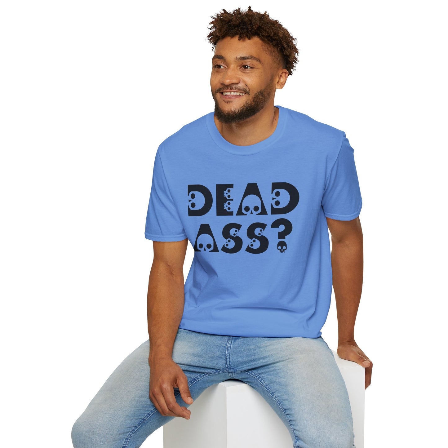Dead Ass? Shirt – Funny NYC Slang Tee – Gift for Sarcastic Friends, New Yorkers, Urban Humor Lovers, Bold Statement Apparel with Skull Lettering