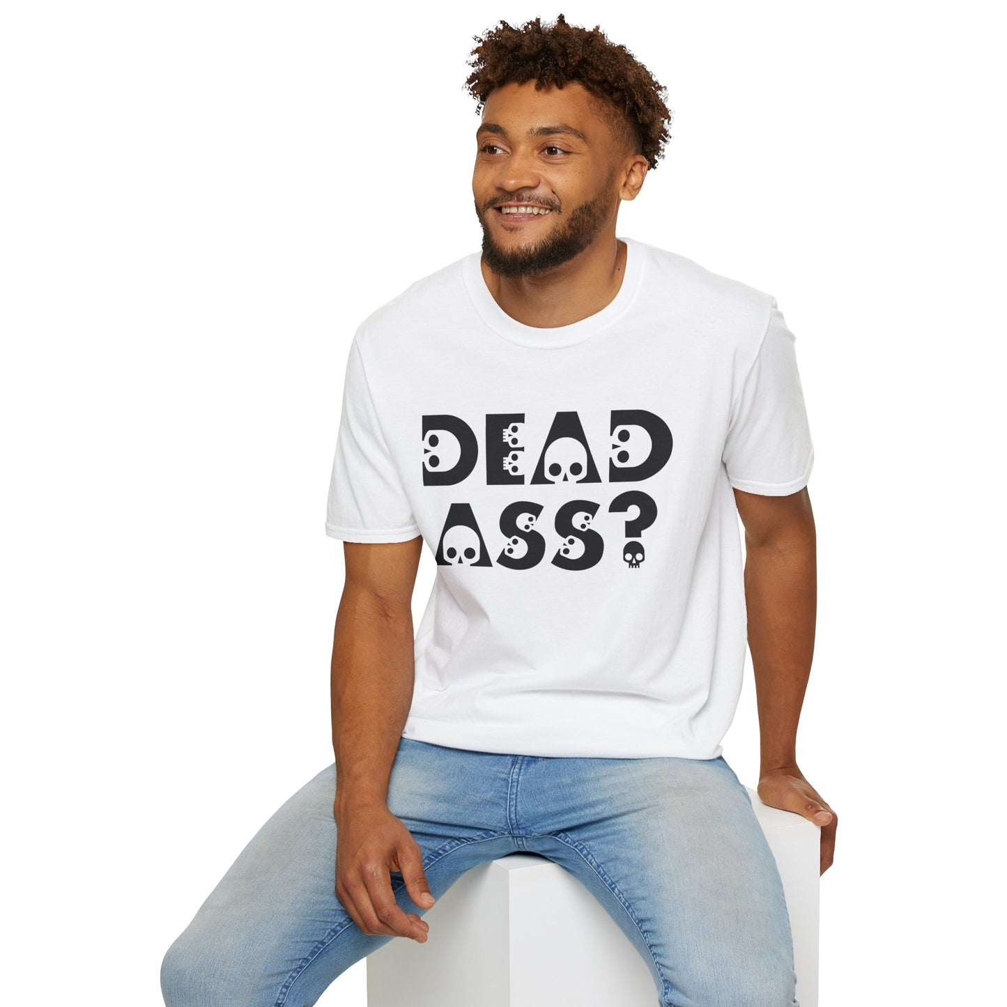 Dead Ass? Shirt – Funny NYC Slang Tee – Gift for Sarcastic Friends, New Yorkers, Urban Humor Lovers, Bold Statement Apparel with Skull Lettering