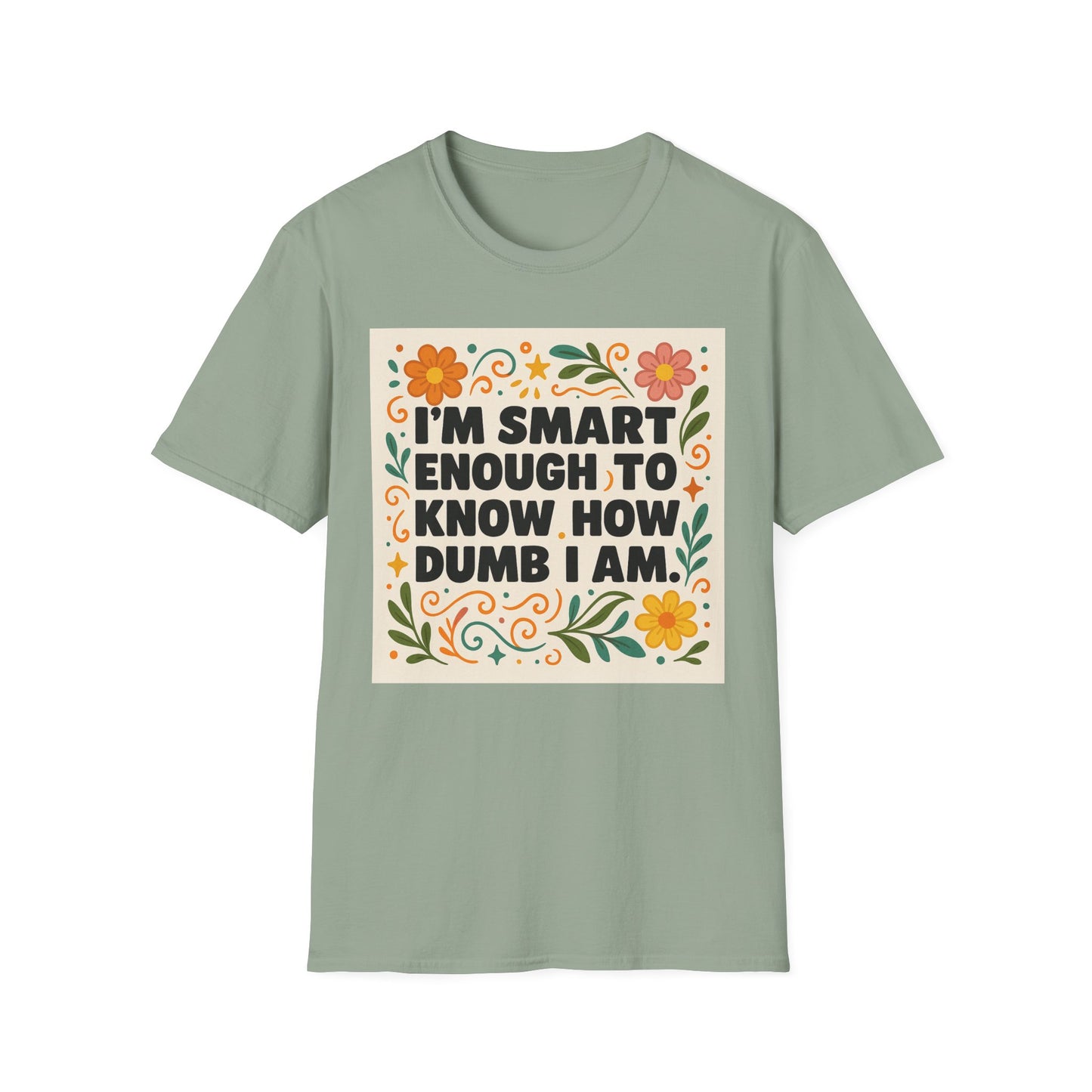Funny Self-Aware T-Shirt – I’m Smart Enough to Know How Dumb I Am Tee – Gift for Overthinkers, Introverts, and Sarcastic Humor Fans