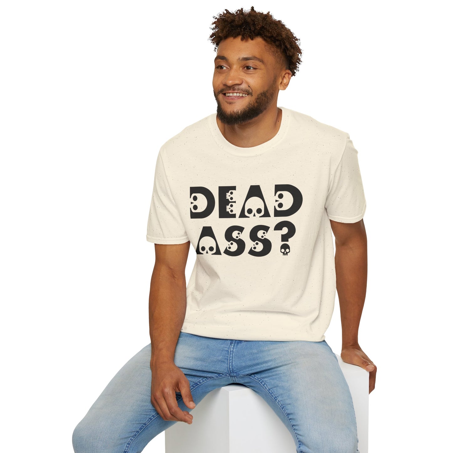 Dead Ass? Shirt – Funny NYC Slang Tee – Gift for Sarcastic Friends, New Yorkers, Urban Humor Lovers, Bold Statement Apparel with Skull Lettering