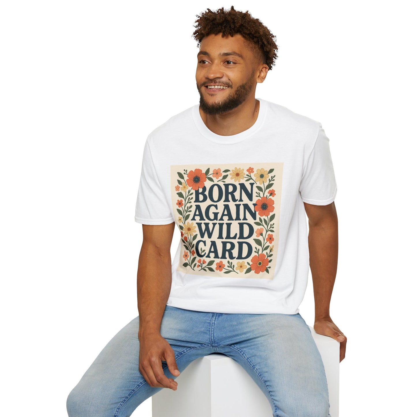 Born Again Wild Card T Shirt Funny Floral Retro Tee Gift for Chaotic Friends Free Spirit Shirt Rebellious Personality Shirt for Adults