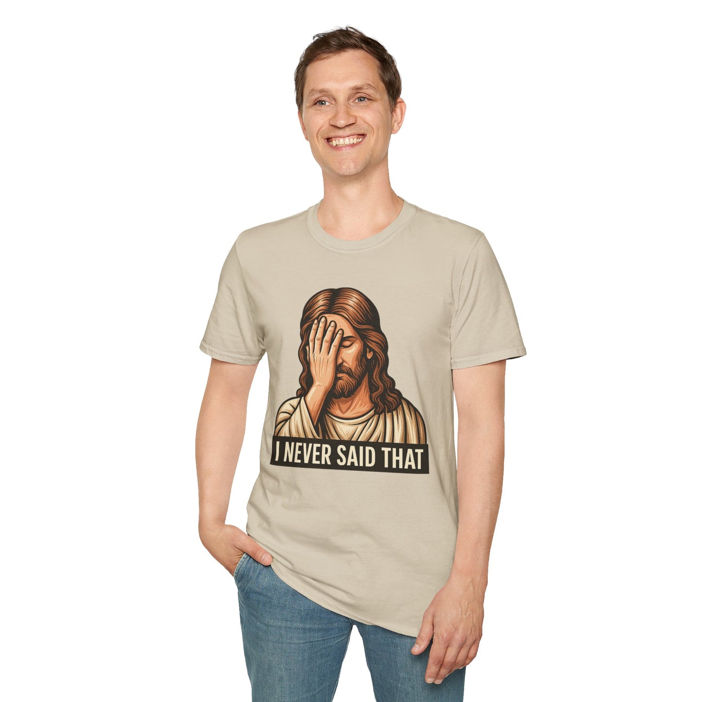 I Never Said That Jesus Shirt – Sarcastic Religious Parody Tee – Funny Christian Commentary Graphic – Gift for Church Cynics and Spiritual Smartmouths