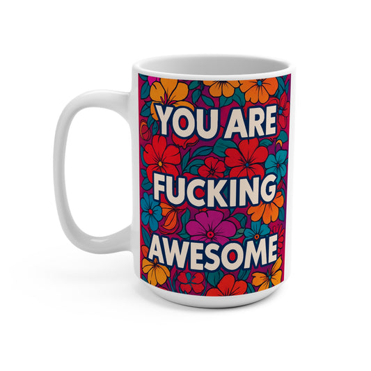 You Are Fucking Awesome Mug Funny Floral Artwork Ceramic Coffee Cup Gift for Friends