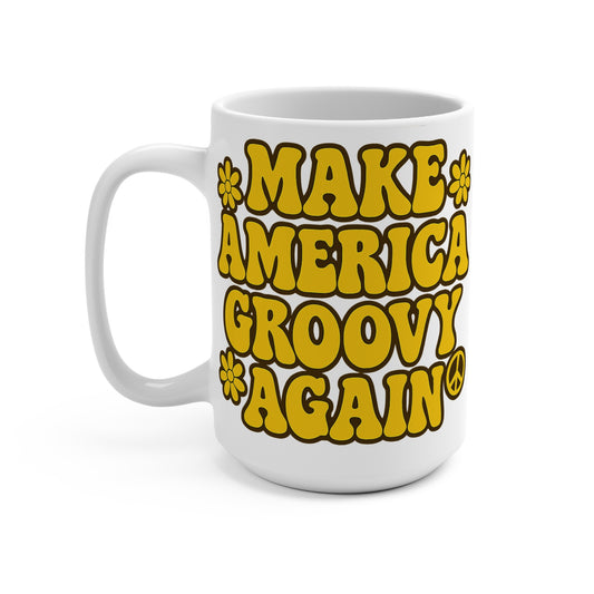 Make America Groovy Again Mug – Retro Hippie Coffee Cup, Funny Political Gift, Vintage 70s Aesthetic Mug