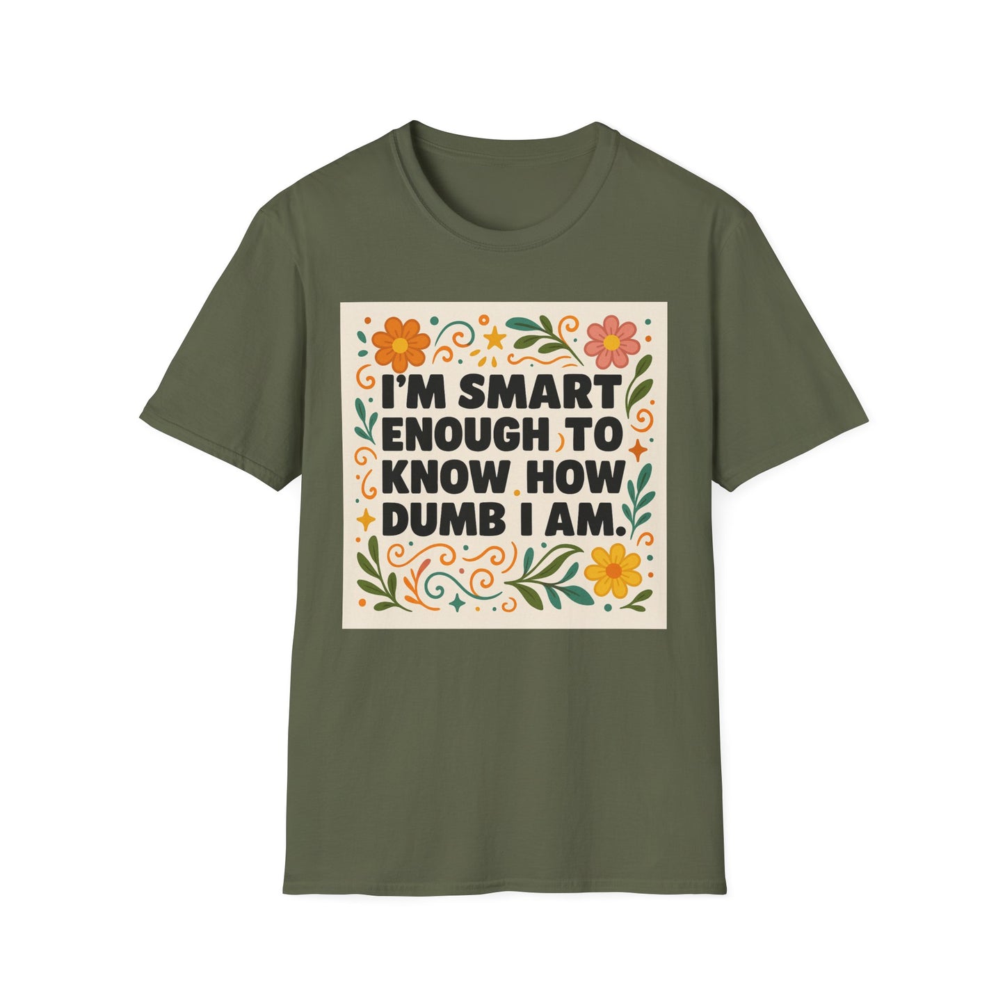 Funny Self-Aware T-Shirt – I’m Smart Enough to Know How Dumb I Am Tee – Gift for Overthinkers, Introverts, and Sarcastic Humor Fans