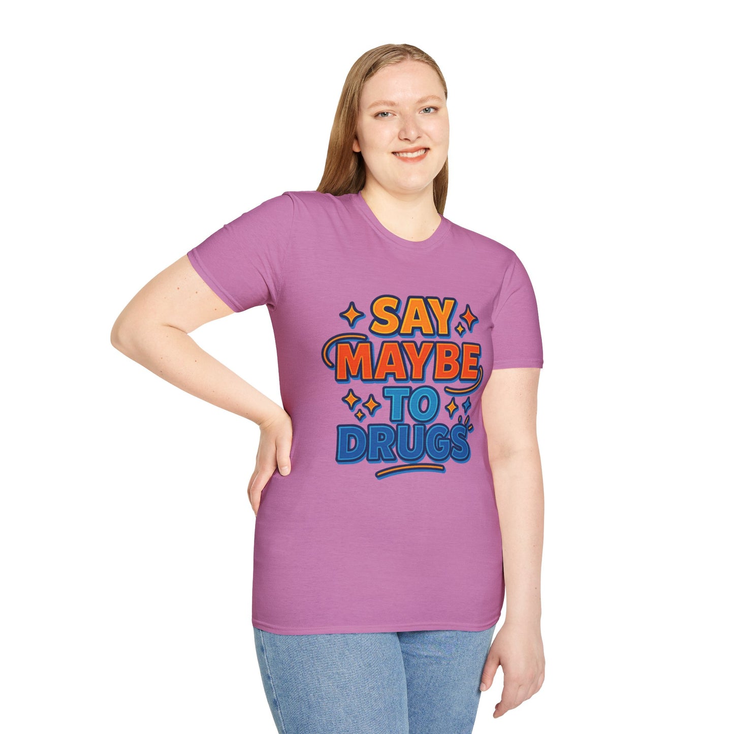 Say Maybe to Drugs Shirt – Funny Pro-Choice Humor Tee • Ironic Drug Awareness Shirt • Bold Stoner Graphic Tee • Gift for Weed Lovers