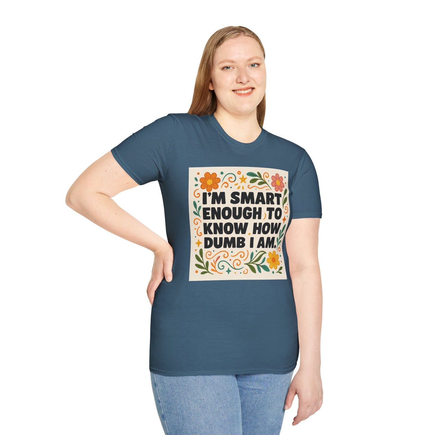 Funny Self-Aware T-Shirt – I’m Smart Enough to Know How Dumb I Am Tee – Gift for Overthinkers, Introverts, and Sarcastic Humor Fans