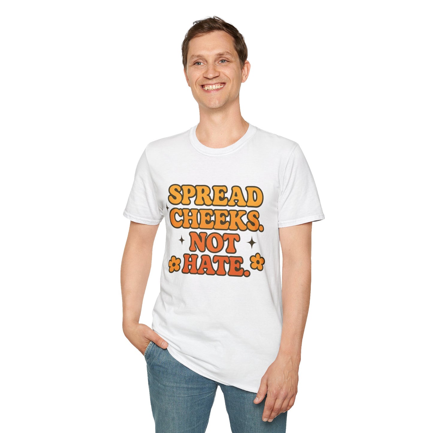 Spread Cheeks Not Hate Shirt – Funny Retro Naughty Hippie Tee for Adults – Gift for Freaky Friends, Sarcastic Souls, and Wild Peace Lovers