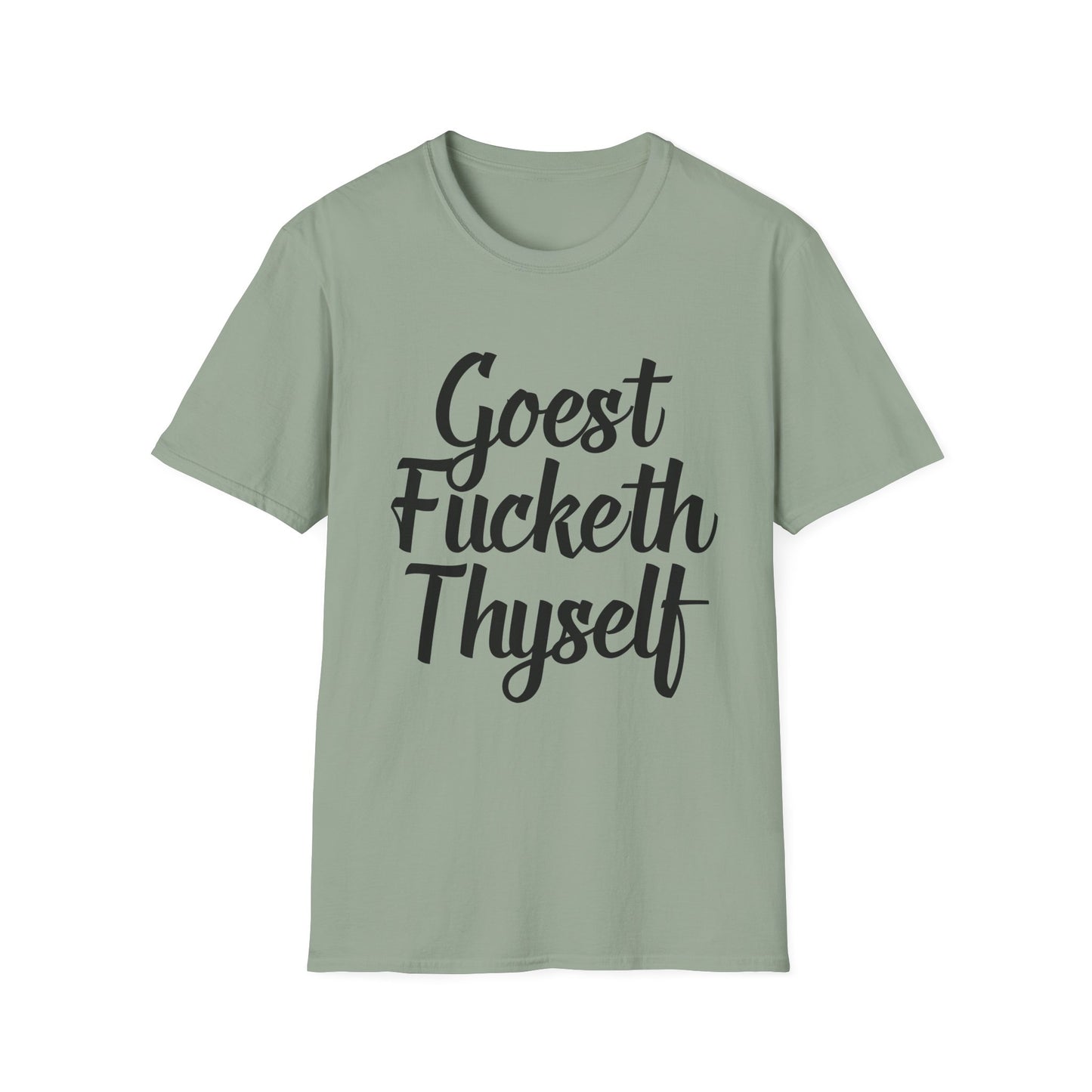 Goest Fucketh Thyself Shirt Funny Medieval Curse Tee Gift for Sarcastic People Savage Rude Humor Shirt for Unbothered Adults with Dark Attitudes