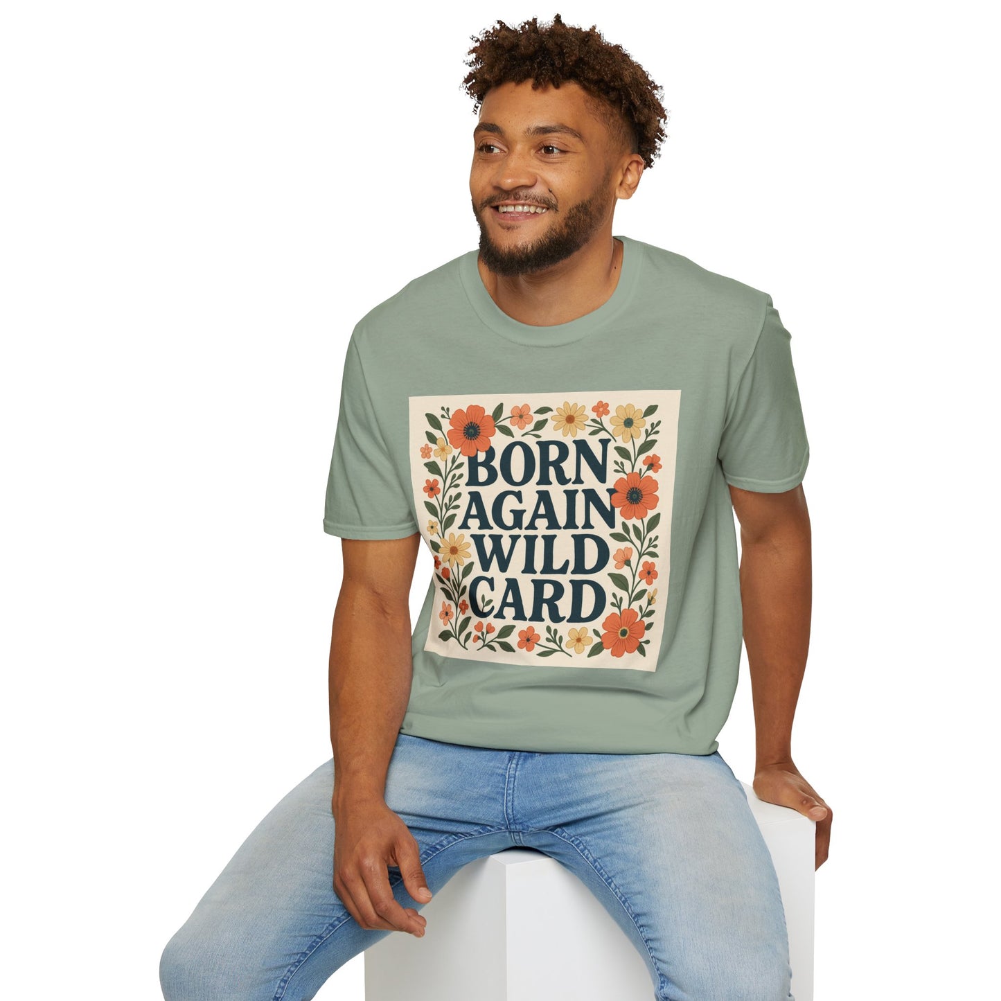Born Again Wild Card T Shirt Funny Floral Retro Tee Gift for Chaotic Friends Free Spirit Shirt Rebellious Personality Shirt for Adults