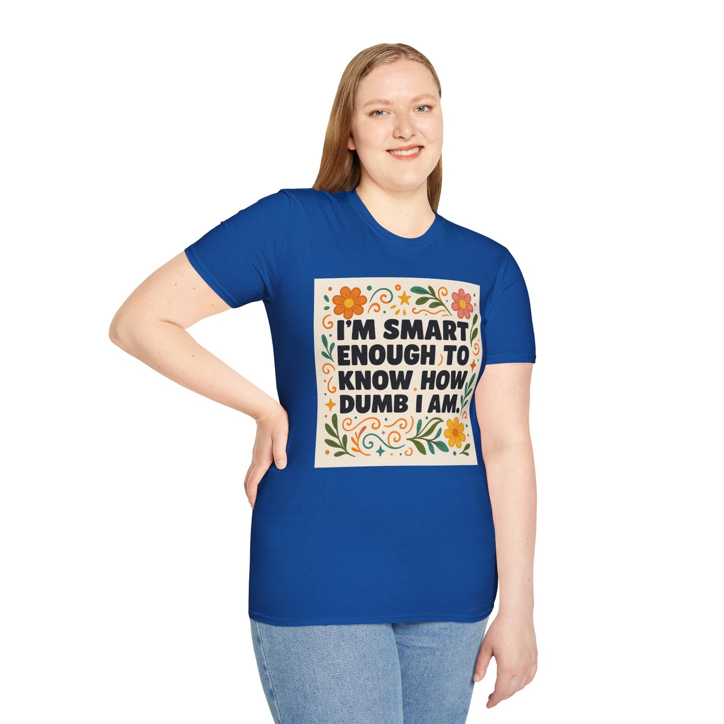 Funny Self-Aware T-Shirt – I’m Smart Enough to Know How Dumb I Am Tee – Gift for Overthinkers, Introverts, and Sarcastic Humor Fans