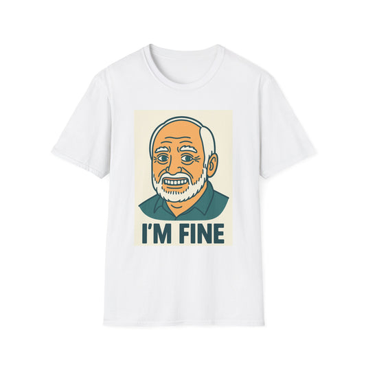 Humorous Unisex T-Shirt - 'I'M FINE', Funny Gift, Casual Wear, Everyday Humor, Father's Day Tee, Gift for Dad