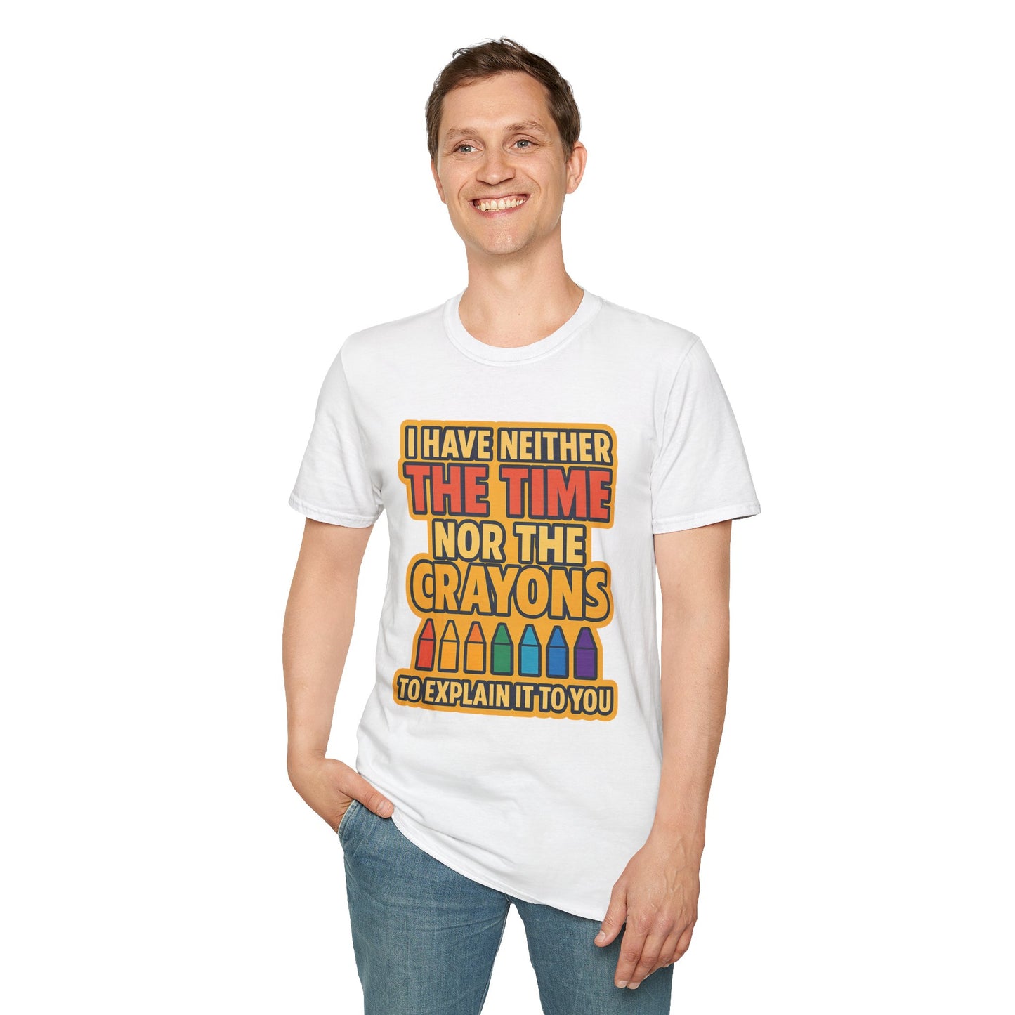 Funny Quote Unisex T-Shirt, Gift for Teachers, Creative Humor Shirt, Casual Graphic Tee, Colorful Crayon Theme Apparel, Fun Everyday Wear