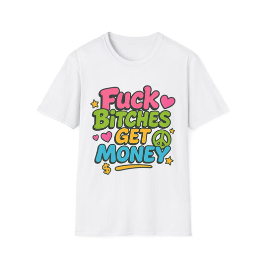 Fuck Bitches Get Money Shirt Funny Bold Graphic Tee Gift for Hustlers Savage Statement T-Shirt for Rebels Trolls Unfiltered Meme Culture Fans