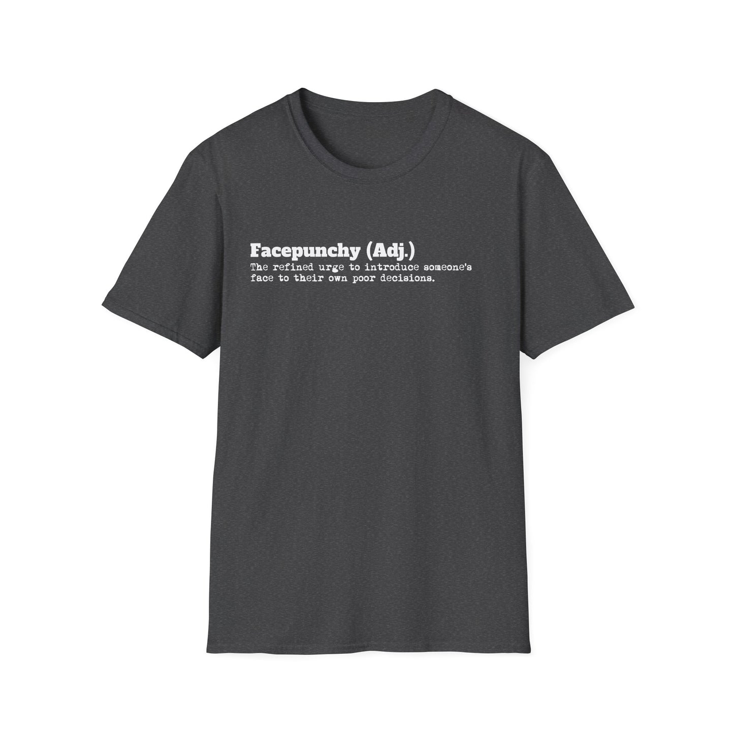 Facepunchy Definition T-Shirt Sarcastic Text Tee Funny Dictionary Shirt for Snarky People Gift for Coworkers with Attitude Passive Aggressive Humor