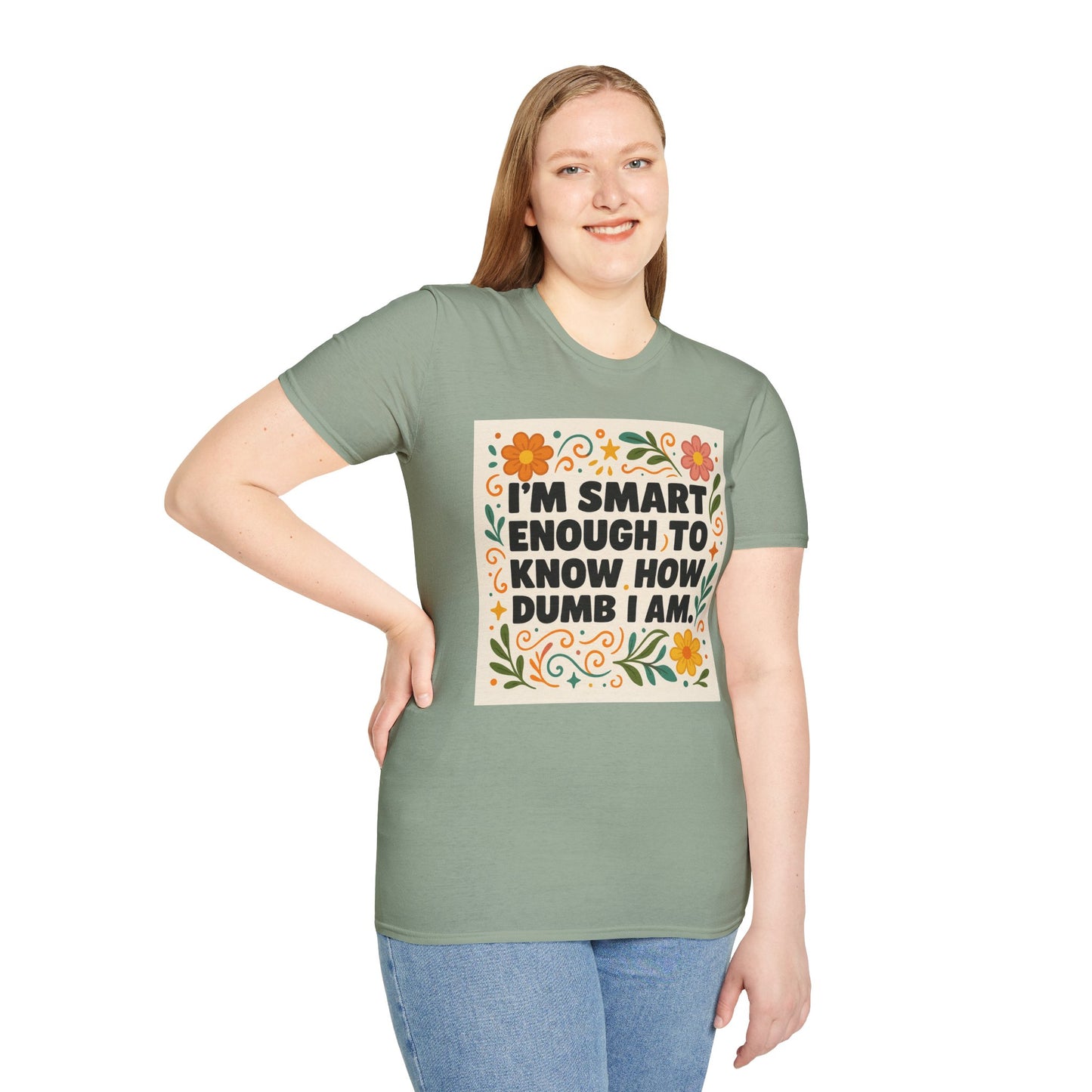 Funny Self-Aware T-Shirt – I’m Smart Enough to Know How Dumb I Am Tee – Gift for Overthinkers, Introverts, and Sarcastic Humor Fans
