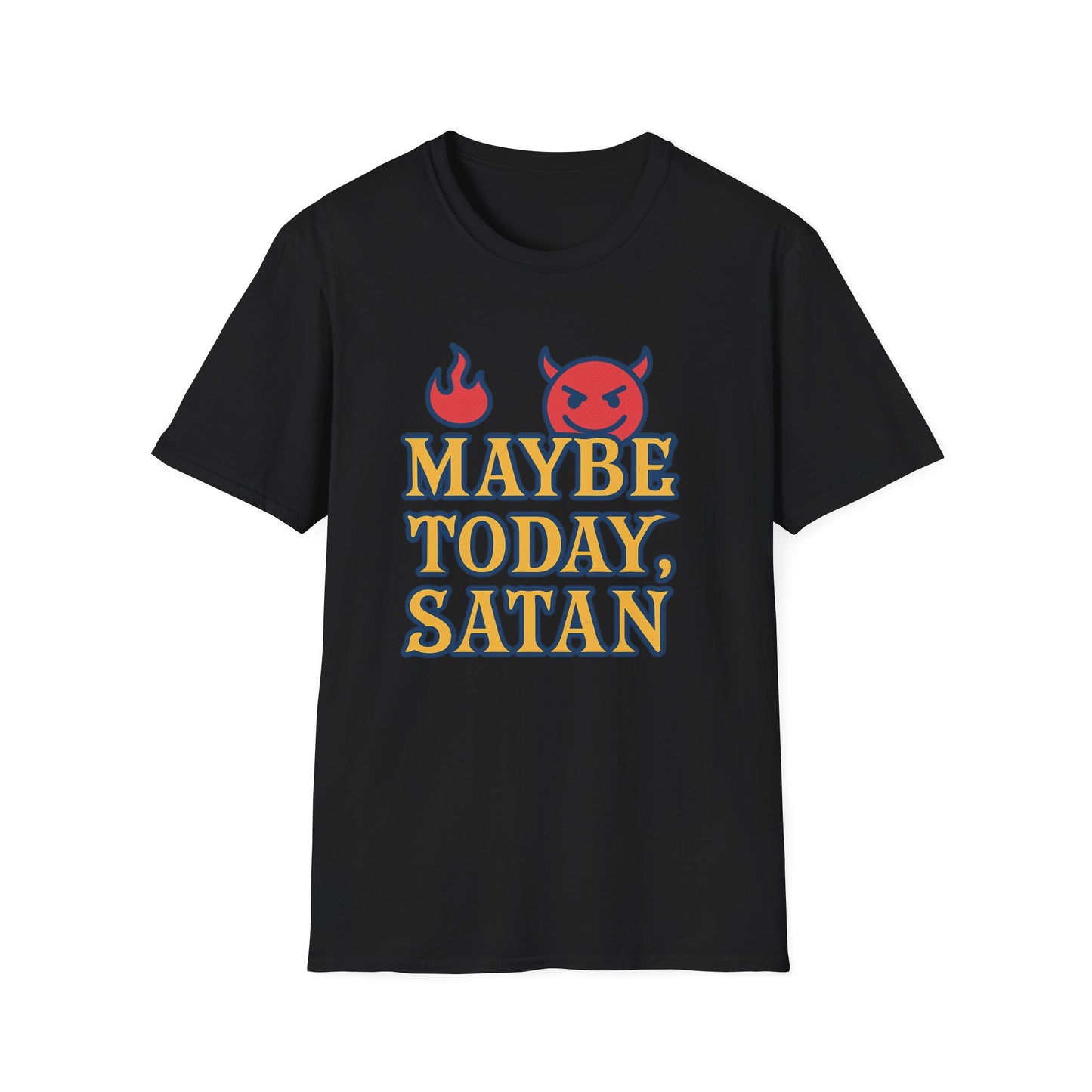 Maybe Today Satan Shirt – Funny Sarcastic Devil Tee | Bold Anti-Motivation Graphic | Snarky Spiritual Humor Shirt | Clancy Tees Original