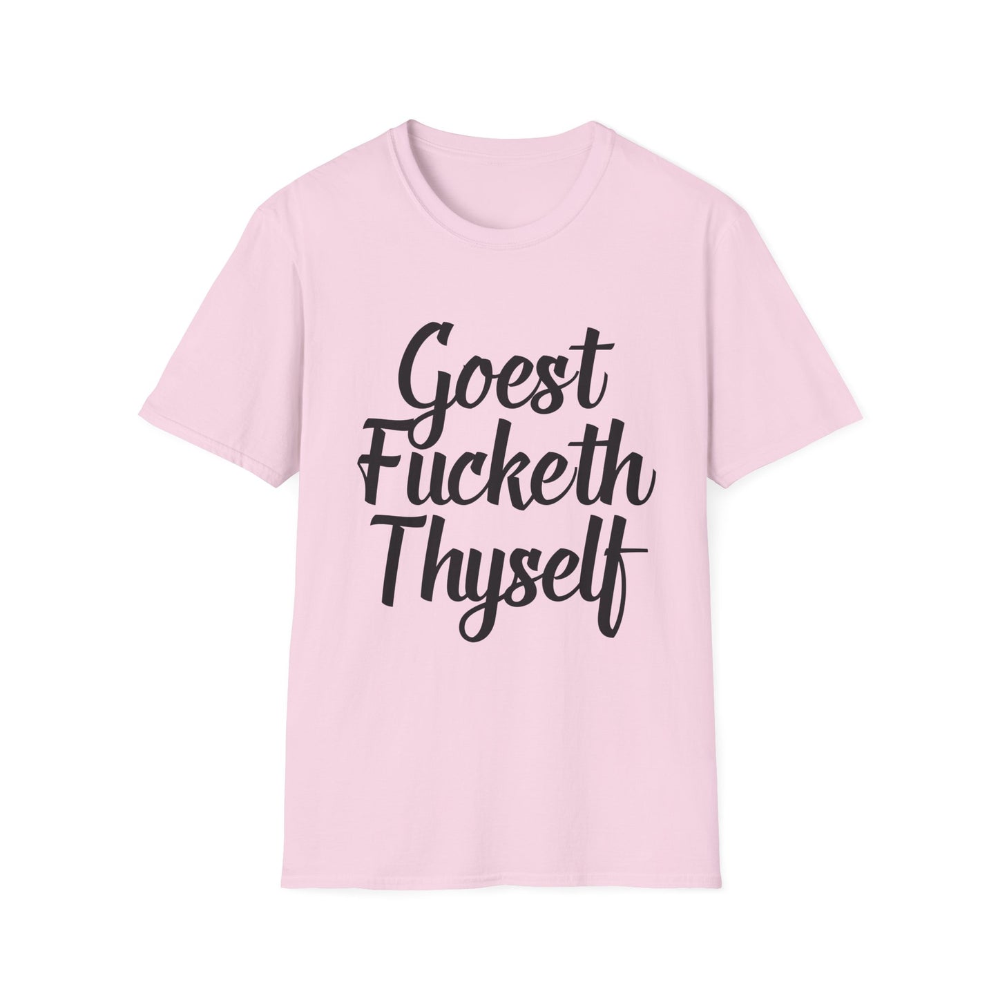 Goest Fucketh Thyself Shirt Funny Medieval Curse Tee Gift for Sarcastic People Savage Rude Humor Shirt for Unbothered Adults with Dark Attitudes