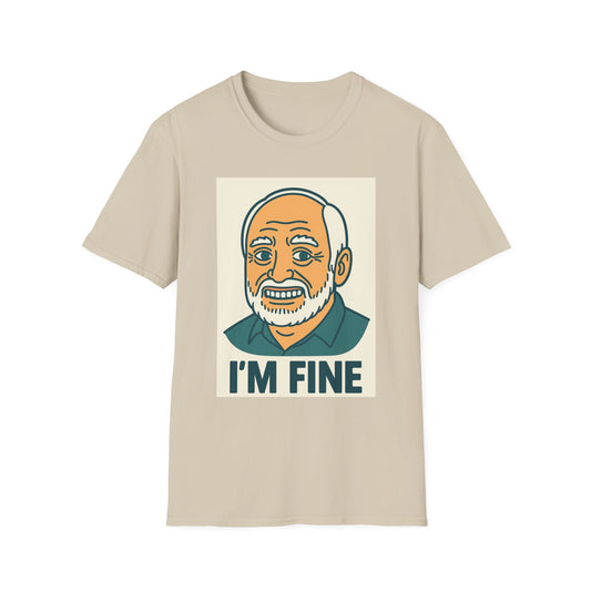 Humorous Unisex T-Shirt - 'I'M FINE', Funny Gift, Casual Wear, Everyday Humor, Father's Day Tee, Gift for Dad