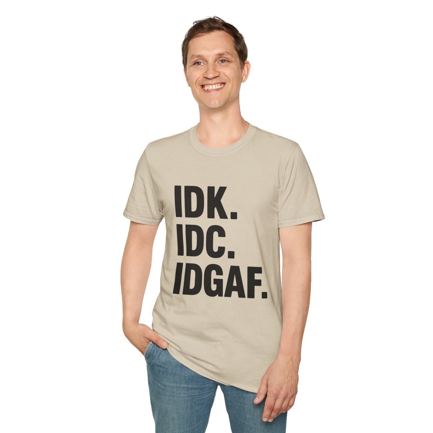 IDK IDC IDGAF Shirt – Funny Acronym T-Shirt with Sarcastic Attitude – Bold Minimalist Graphic Tee for Emotionally Done People