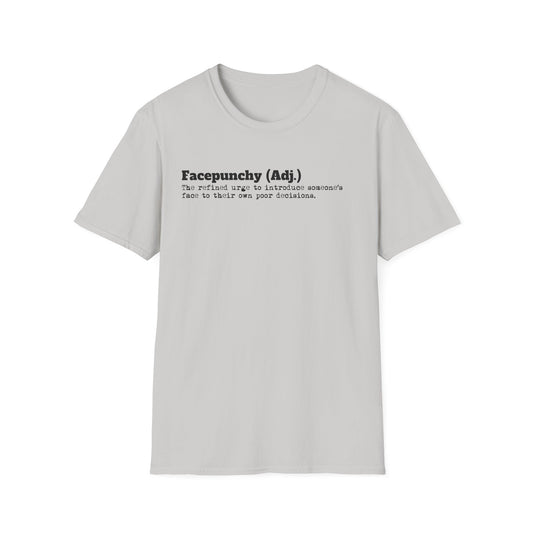 Facepunchy Definition T-Shirt Sarcastic Text Tee Funny Dictionary Shirt for Snarky People Gift for Coworkers with Attitude Passive Aggressive Humor