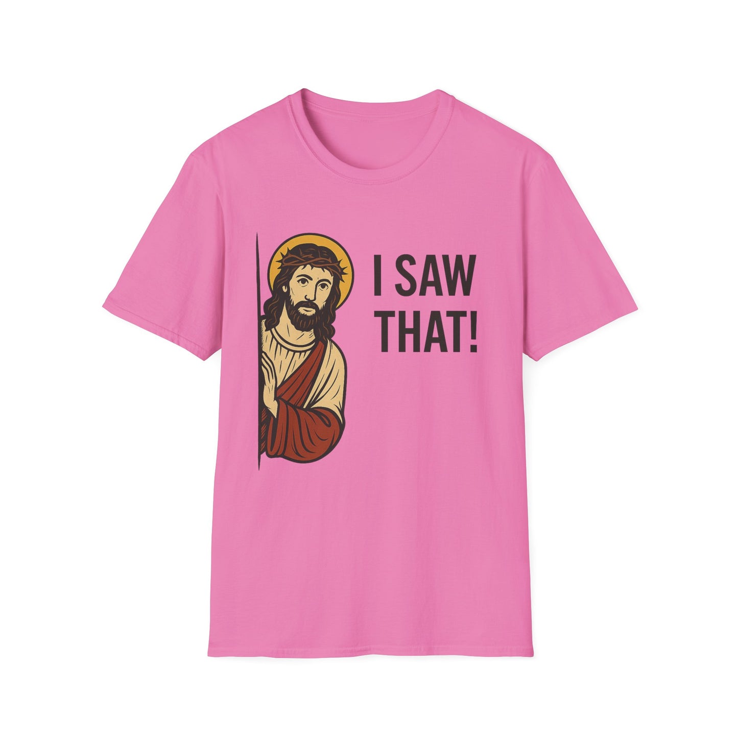 Funny Jesus Watching Shirt – I Saw That Religious Humor Tee – Christian Meme Graphic Tee – Gift for Church Friends and Sinners Alike