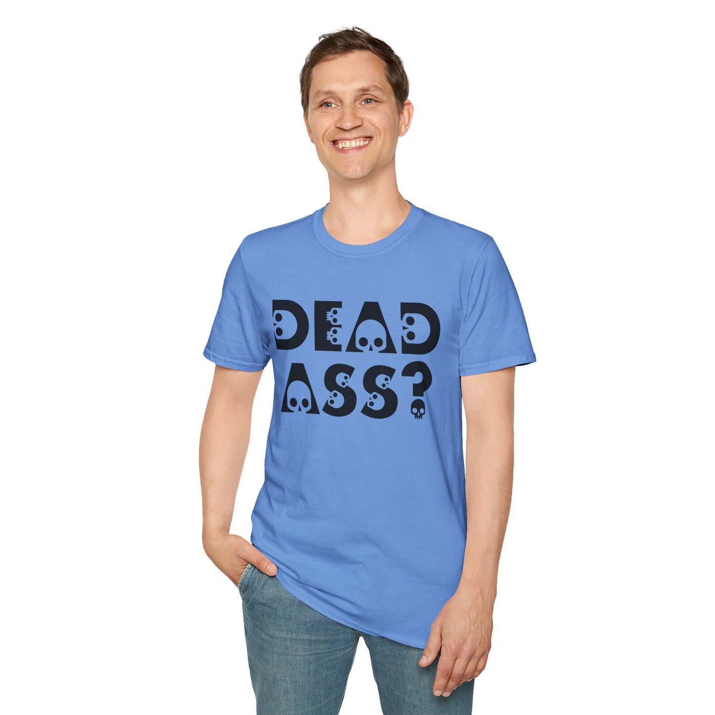 Dead Ass? Shirt – Funny NYC Slang Tee – Gift for Sarcastic Friends, New Yorkers, Urban Humor Lovers, Bold Statement Apparel with Skull Lettering