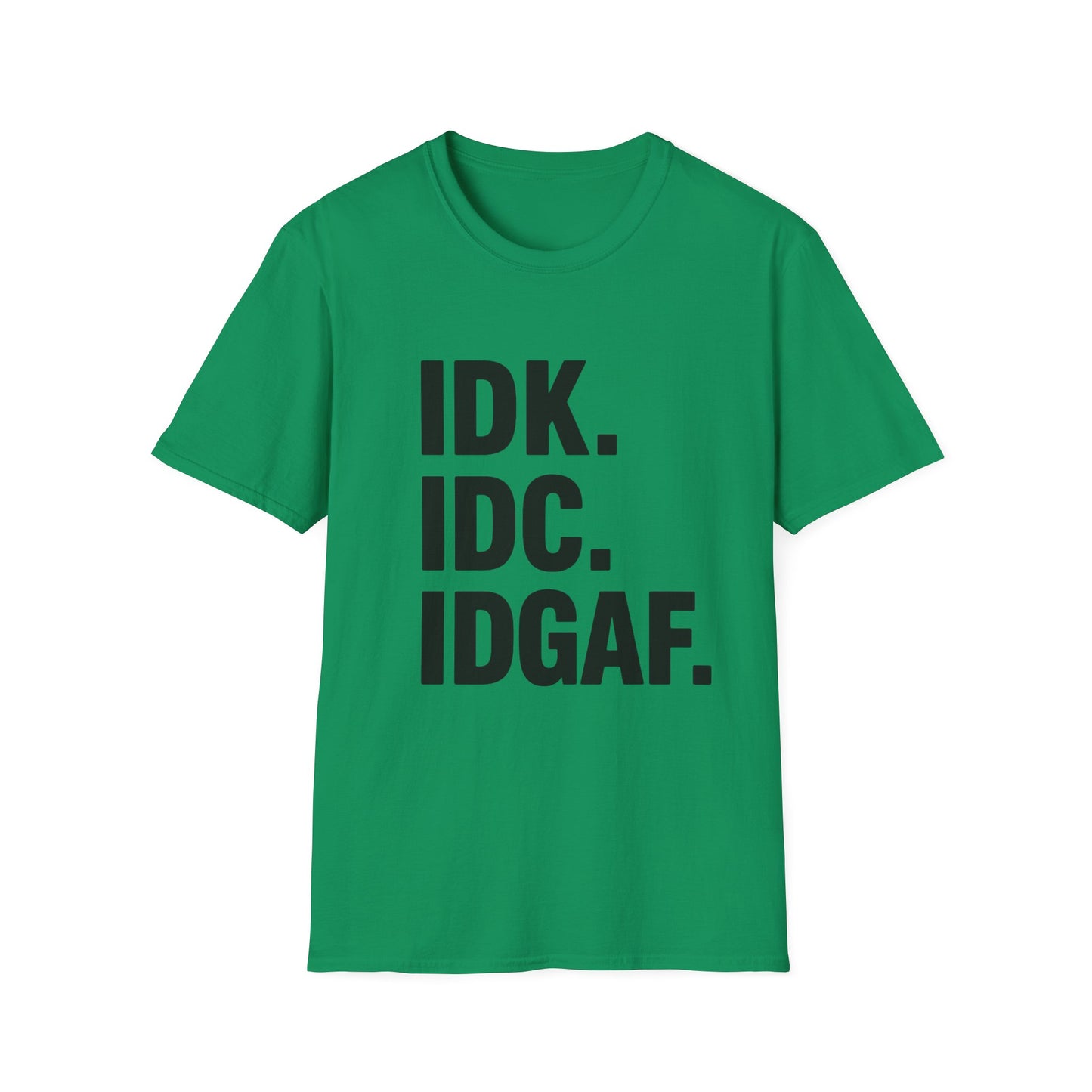 IDK IDC IDGAF Shirt – Funny Acronym T-Shirt with Sarcastic Attitude – Bold Minimalist Graphic Tee for Emotionally Done People
