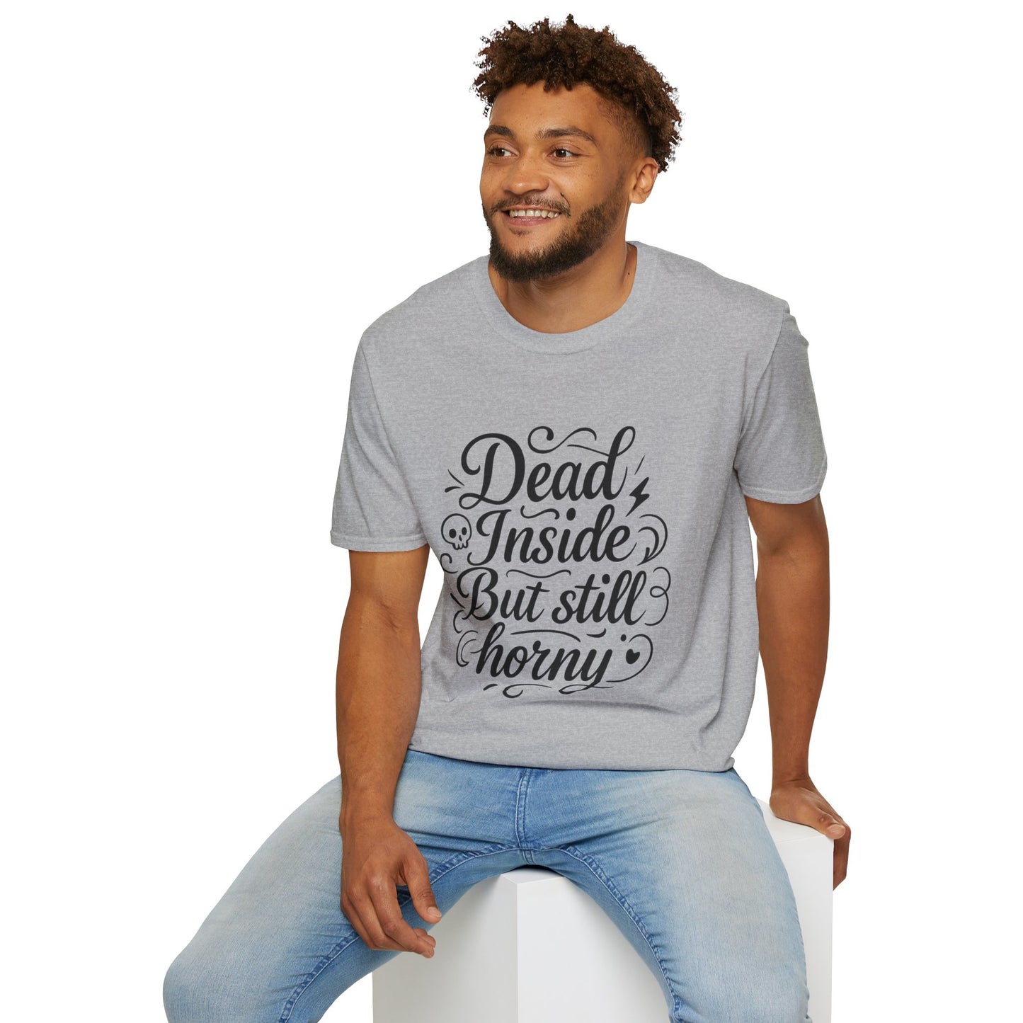 Dead Inside But Still Horny Shirt Funny Dark Humor Tee Gift for Sarcastic People Anti-Social Meme Lovers Morbid Jokes Shirt for Depressed Flirty Trolls