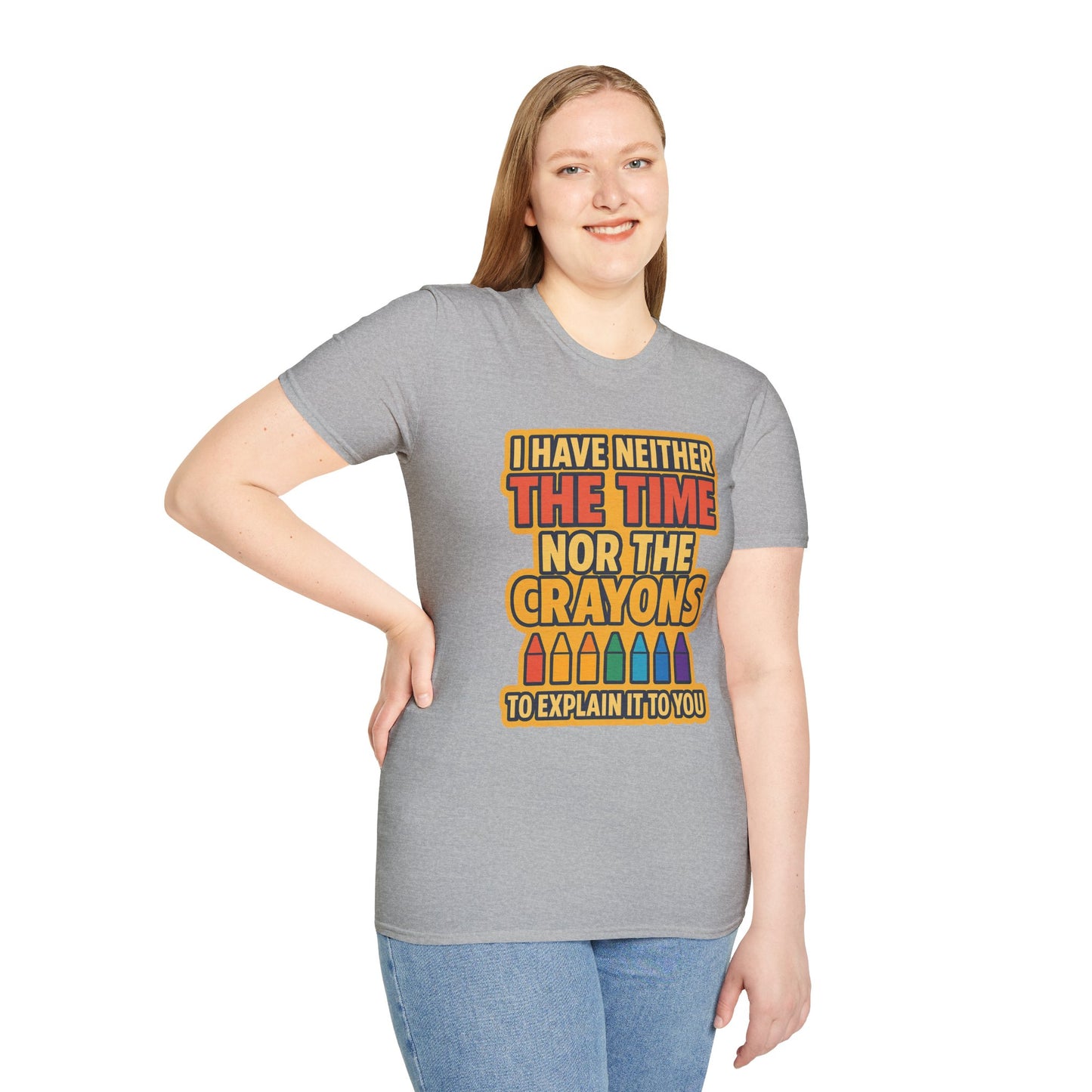Funny Quote Unisex T-Shirt, Gift for Teachers, Creative Humor Shirt, Casual Graphic Tee, Colorful Crayon Theme Apparel, Fun Everyday Wear