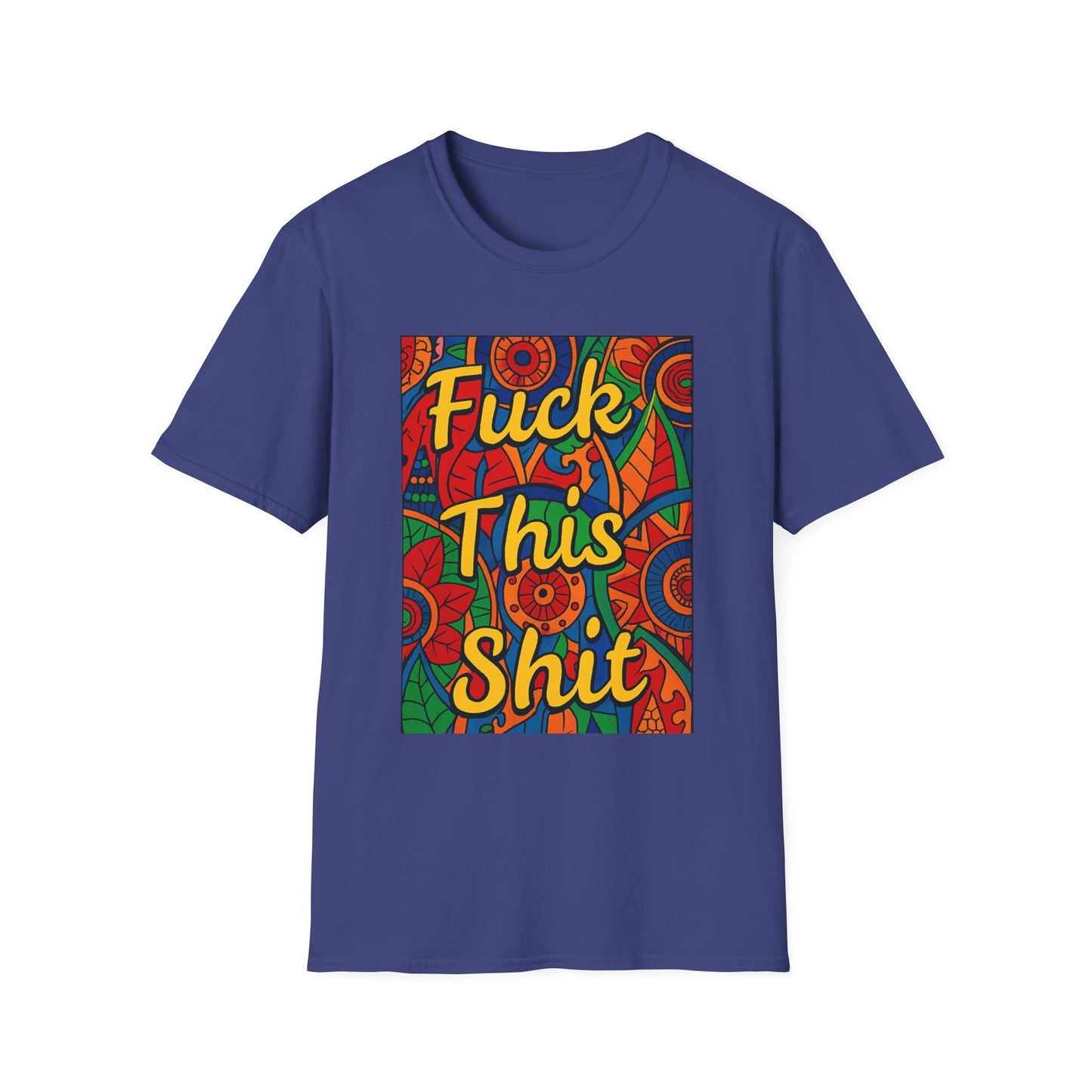 Vibrant Statement Tee - "Fuck This Shit" Unisex Softstyle T-Shirt, Casual Wear, Gift for Friends, Fun Graphic Shirt, Bold Expression