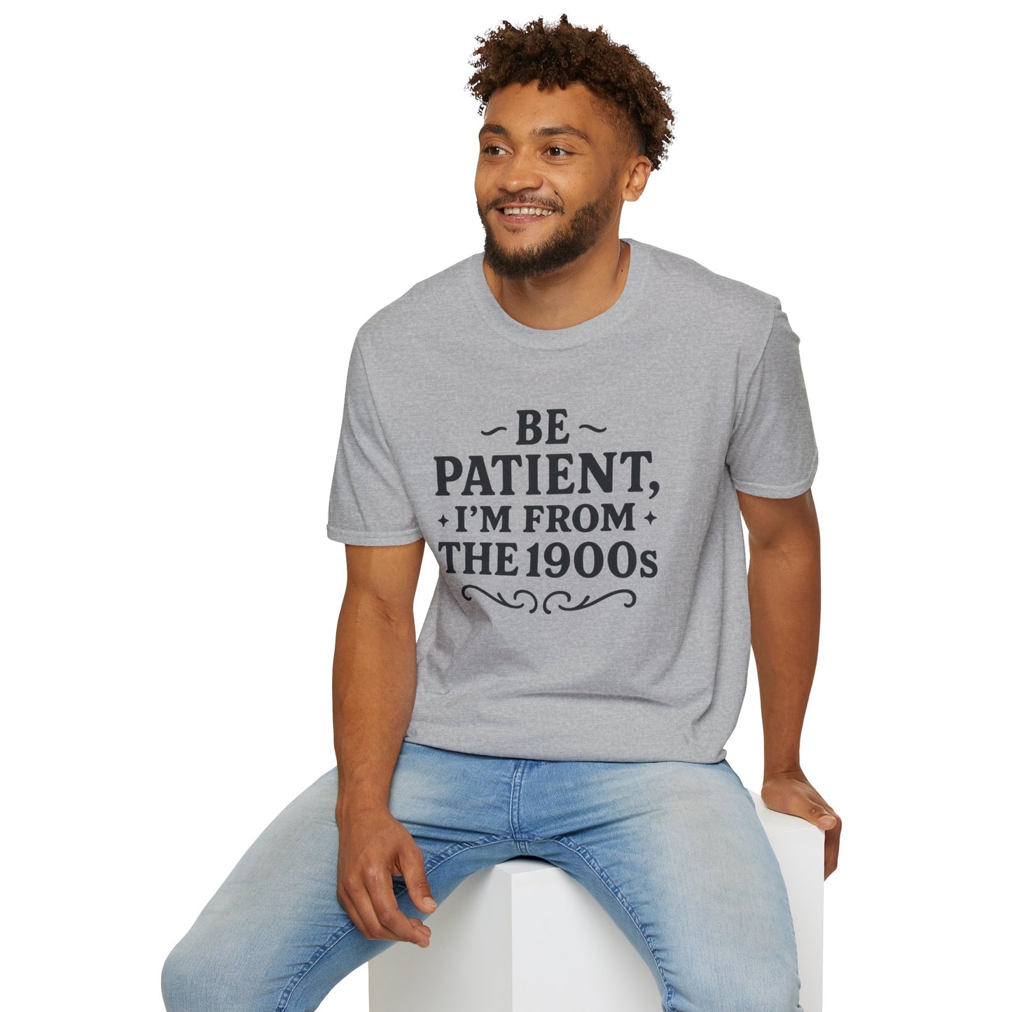 Be Patient I’m From the 1900s Shirt – Funny Millennial Gen X Tee – Retro Humor Graphic Shirt – Gift for Elder Millennials and 90s Kids
