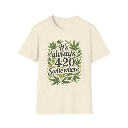 It’s Always 420 Somewhere Shirt Funny Weed Tee Gift for Stoners Cannabis Lovers High AF Pothead Humor Smoke Culture T Shirt for Marijuana Enthusiasts