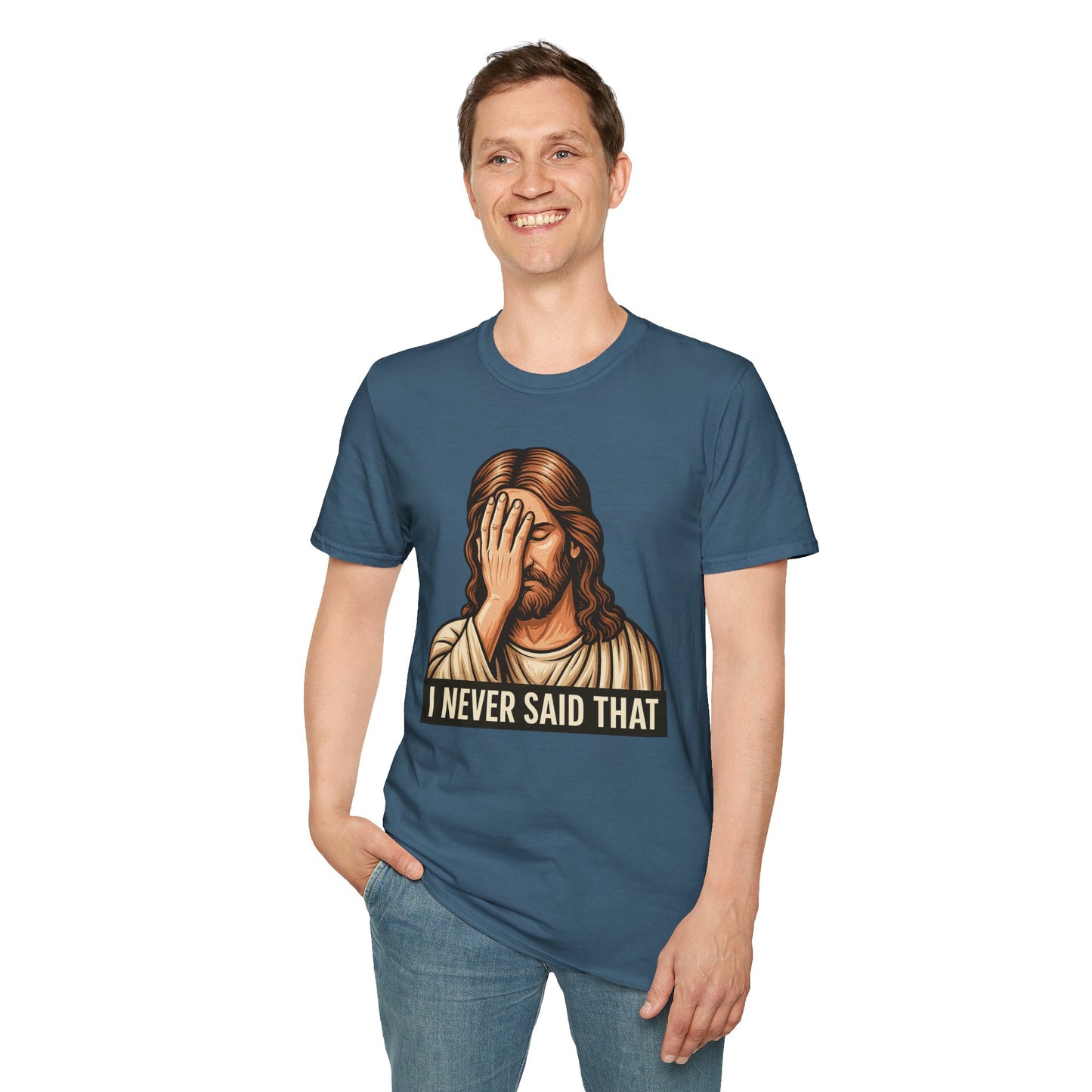 I Never Said That Jesus Shirt – Sarcastic Religious Parody Tee – Funny Christian Commentary Graphic – Gift for Church Cynics and Spiritual Smartmouths